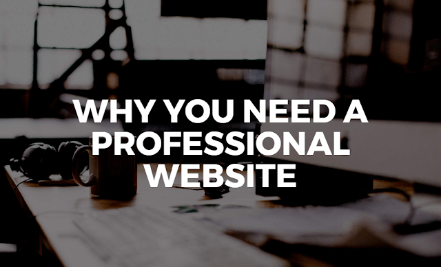 Why you need a professional website