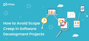 How to Avoid Scope Creep in Software Development Projects